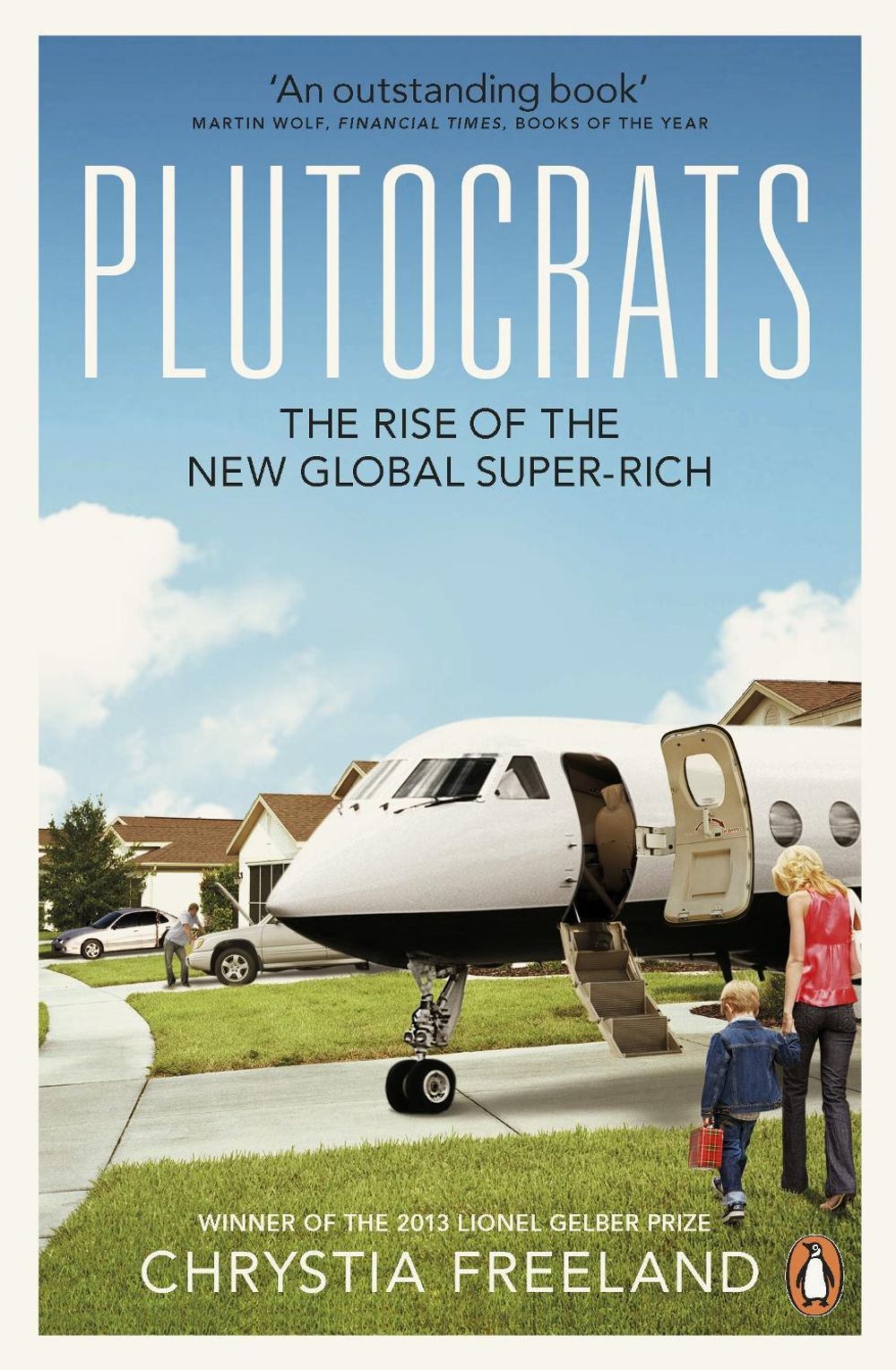 Plutocrats by Chrystia Freeland - ISBN: 9780141043425