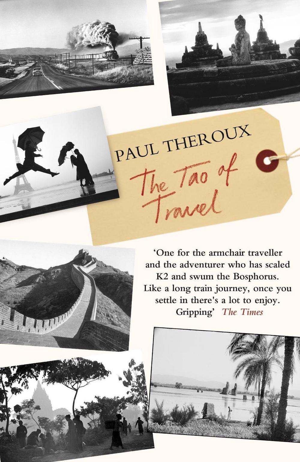 The Tao of Travel by Paul Theroux - ISBN: 9780141044262