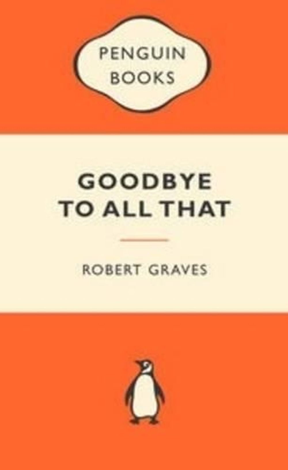 Goodbye To All That: Popular Penguins by Robert Graves - ISBN: 9780141045542