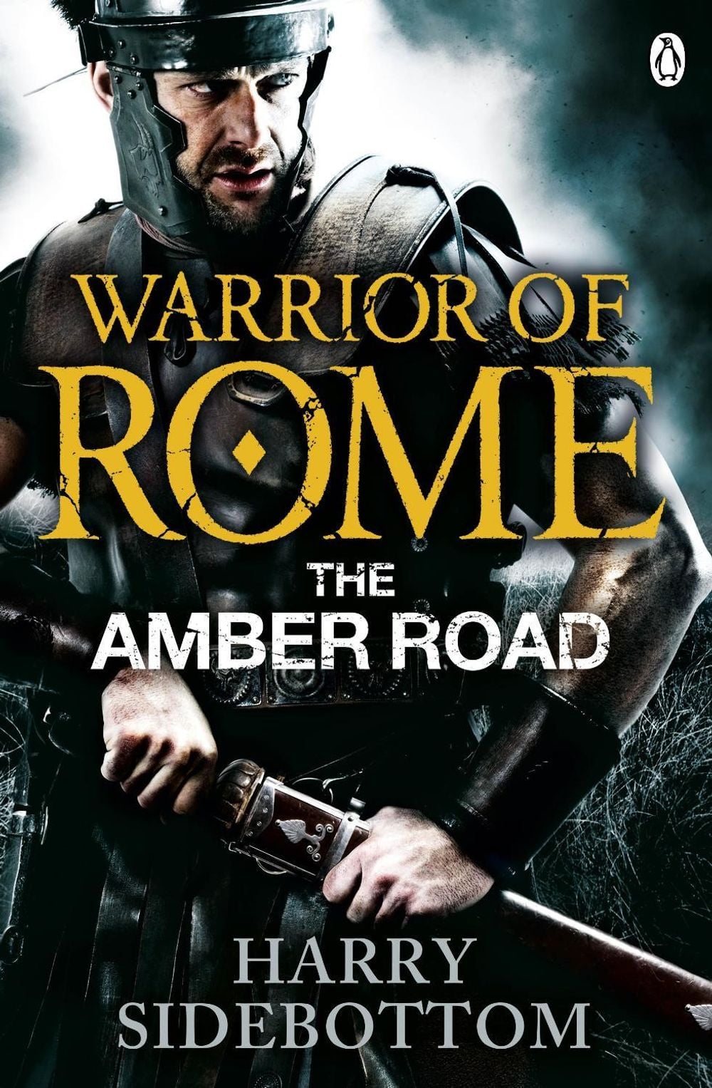 Warrior of Rome VI: The Amber Road by Harry Sidebottom - ISBN: 9780141046181