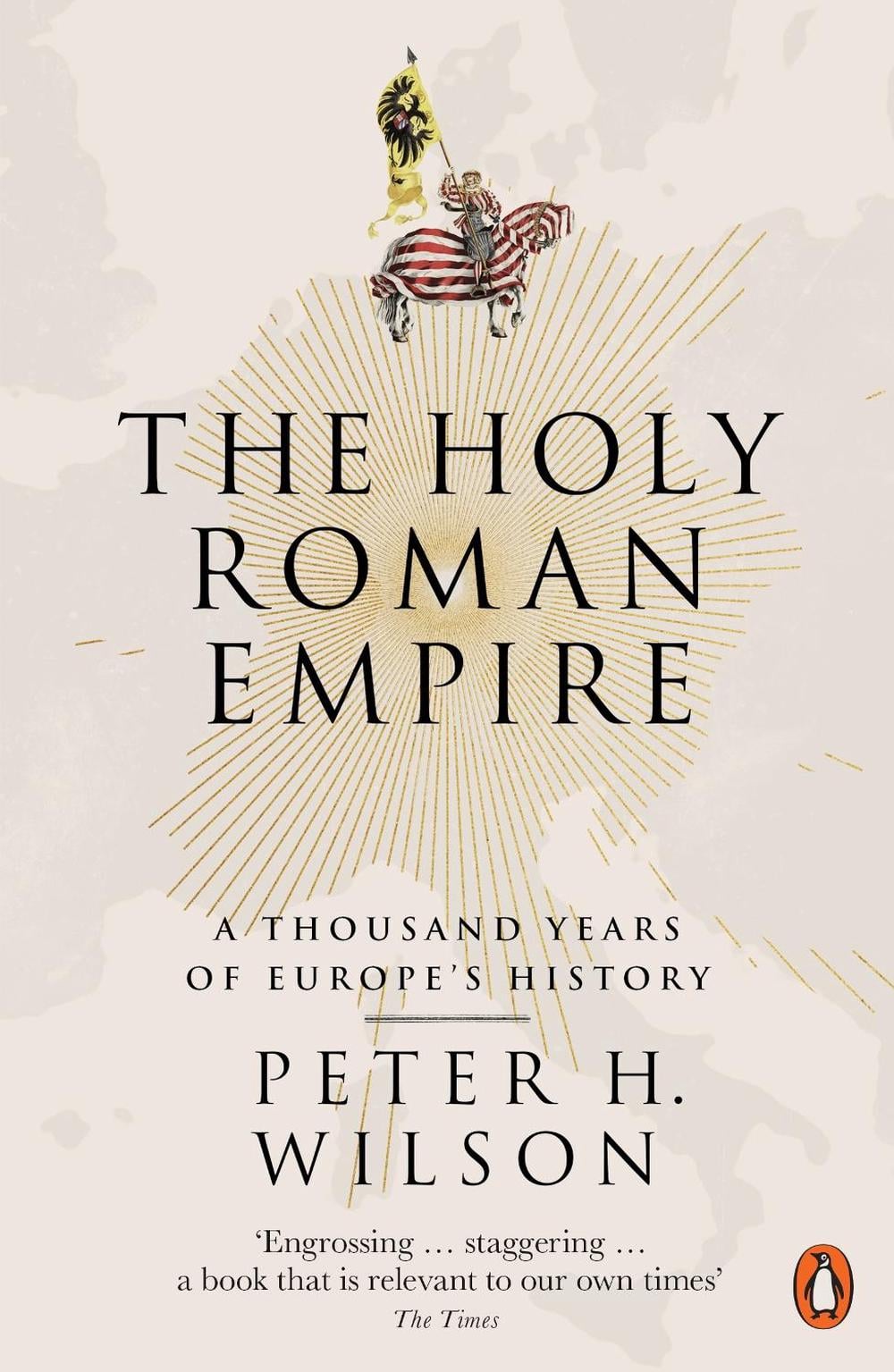 The Holy Roman Empire by Peter H. Wilson - ISBN: 9780141047478