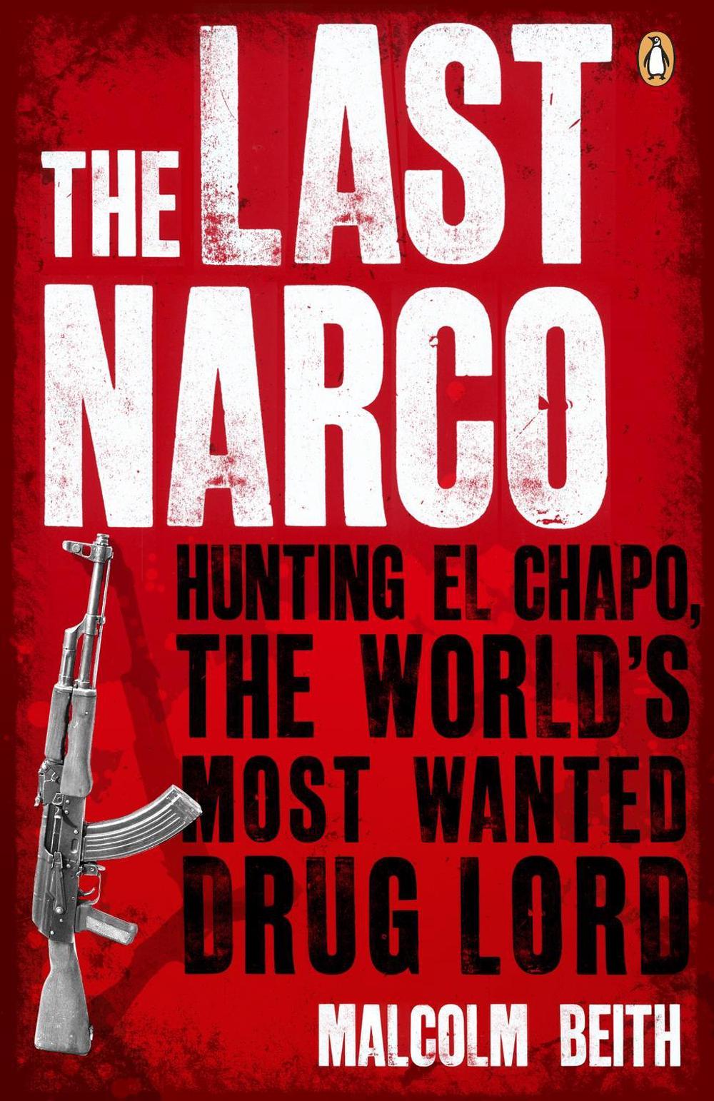 The Last Narco by Malcolm Beith - ISBN: 9780141048390