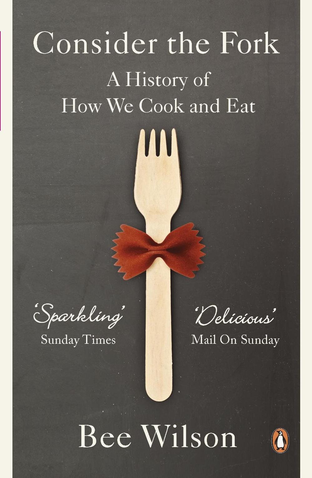 Consider the Fork by Bee Wilson - ISBN: 9780141049083