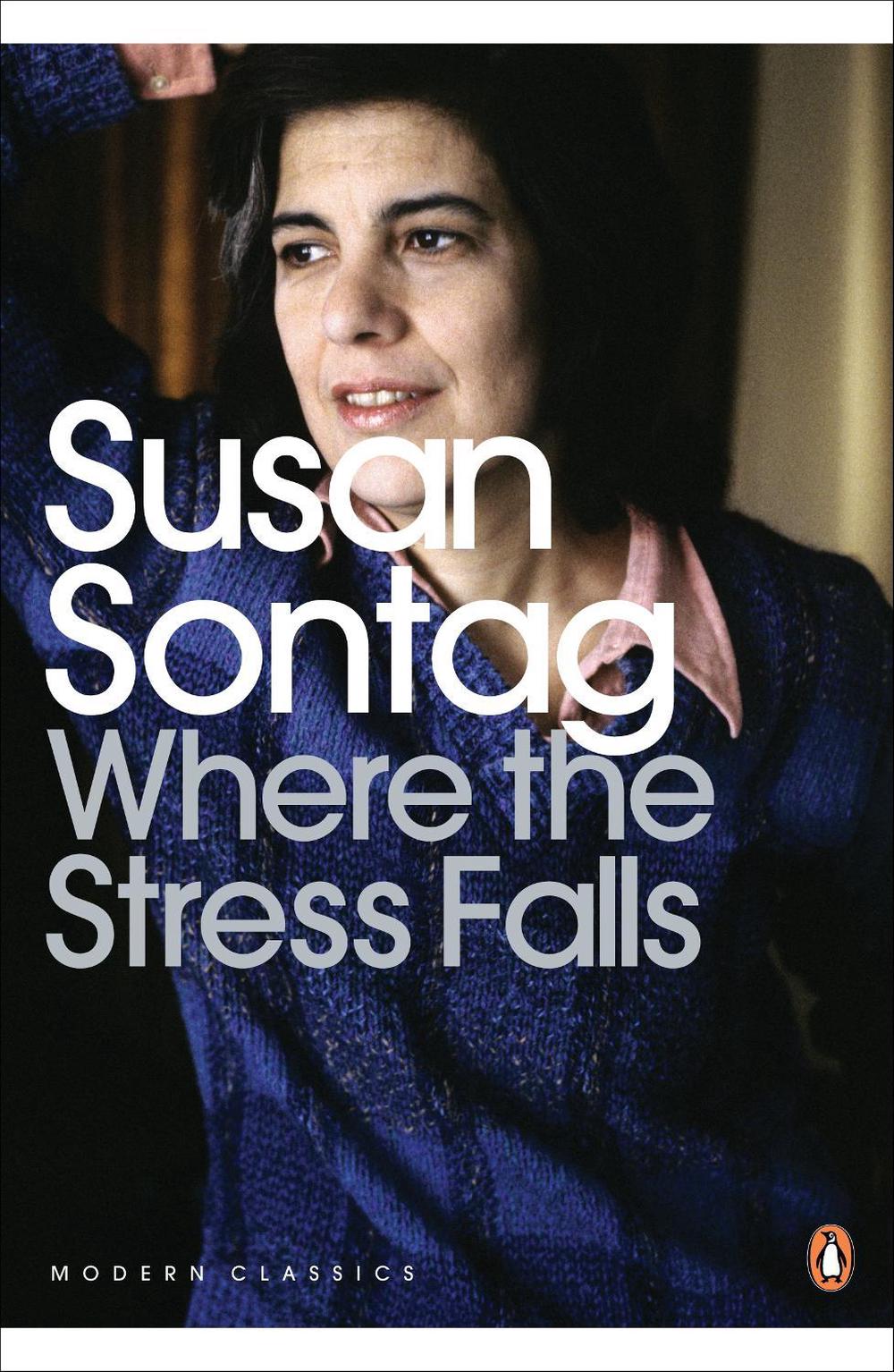 Where the Stress Falls by Susan Sontag - ISBN: 9780141190211