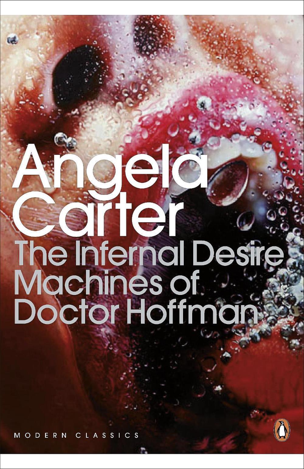 The Infernal Desire Machines of Doctor Hoffman by Angela Carter - ISBN: 9780141192390
