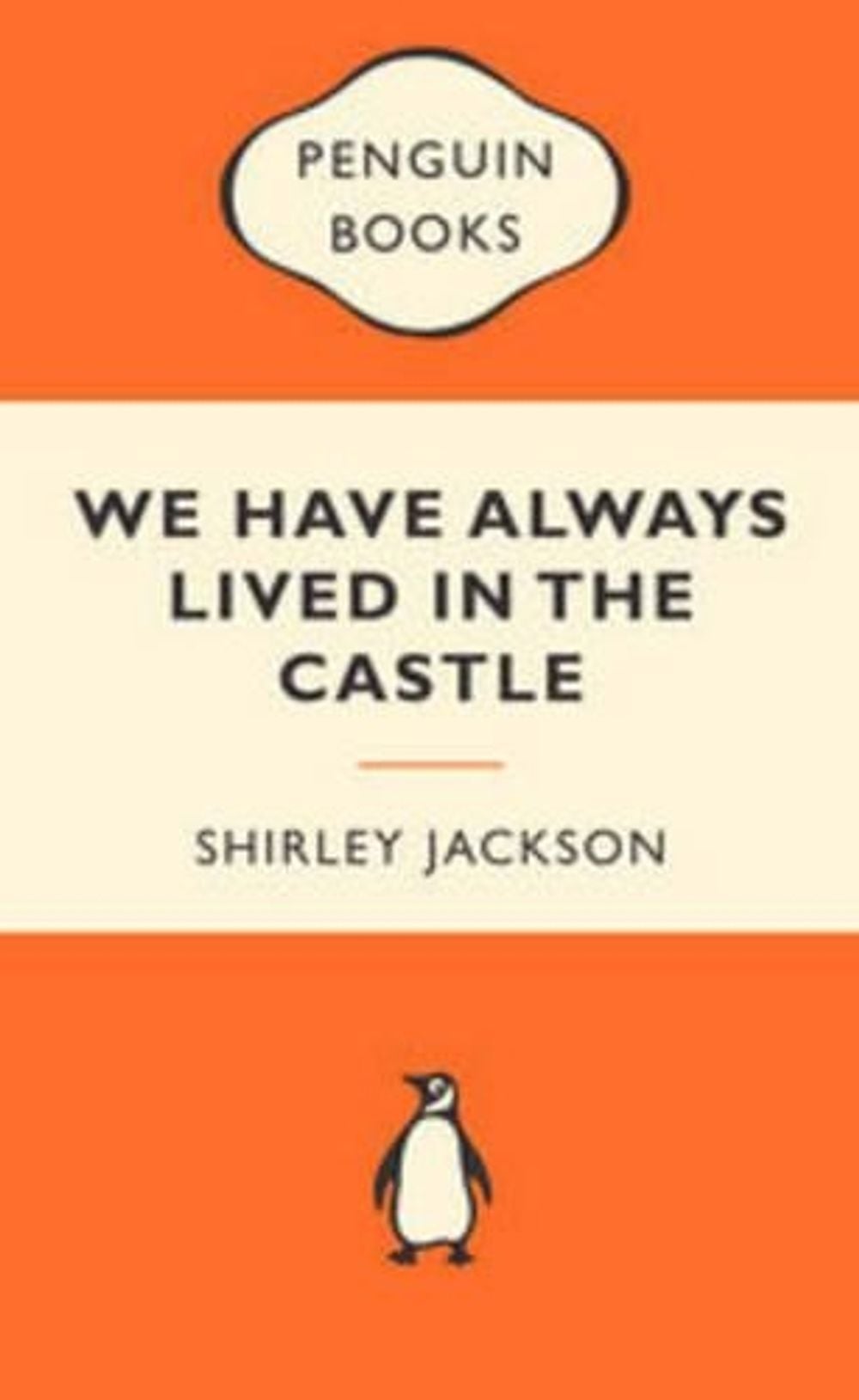 We Have Always Lived in the Castle: Popular Penguins by Shirley Jackson - ISBN: 9780141194998