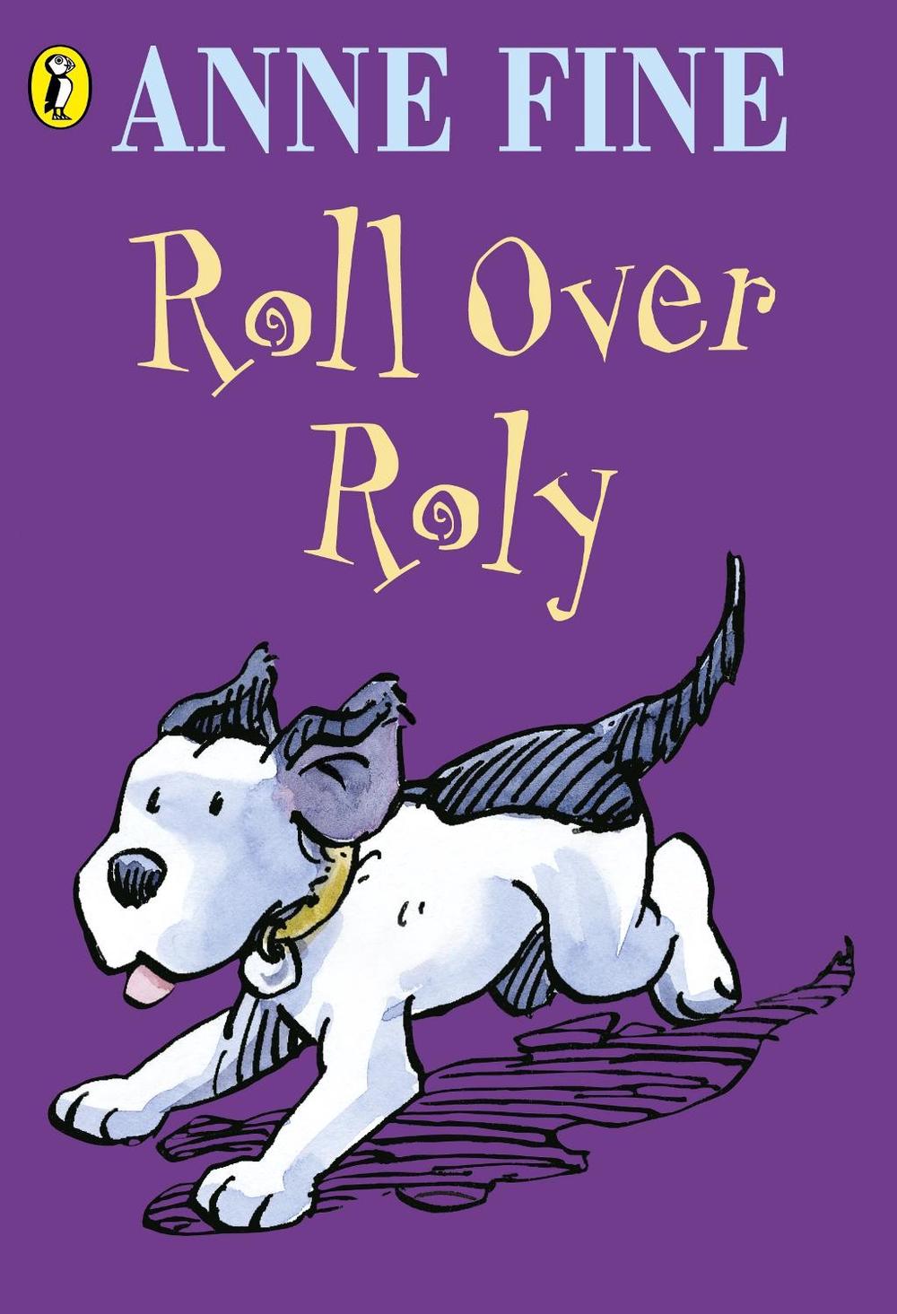 Roll Over Roly by Anne Fine - ISBN: 9780141303185
