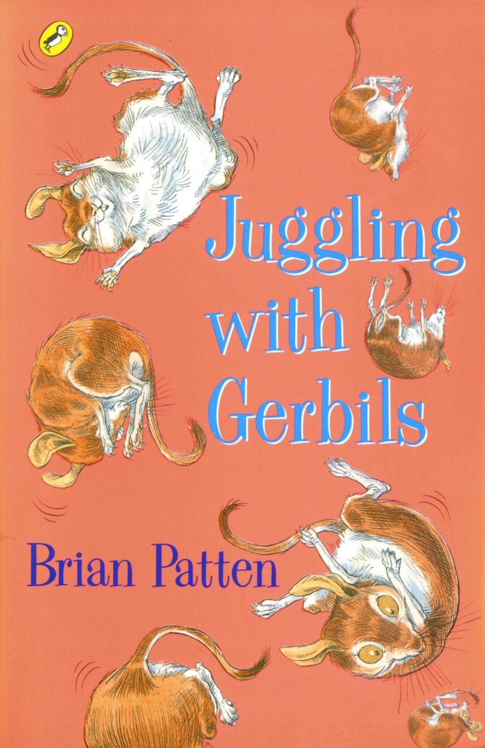 Juggling with Gerbils by Brian Patten - ISBN: 9780141304786