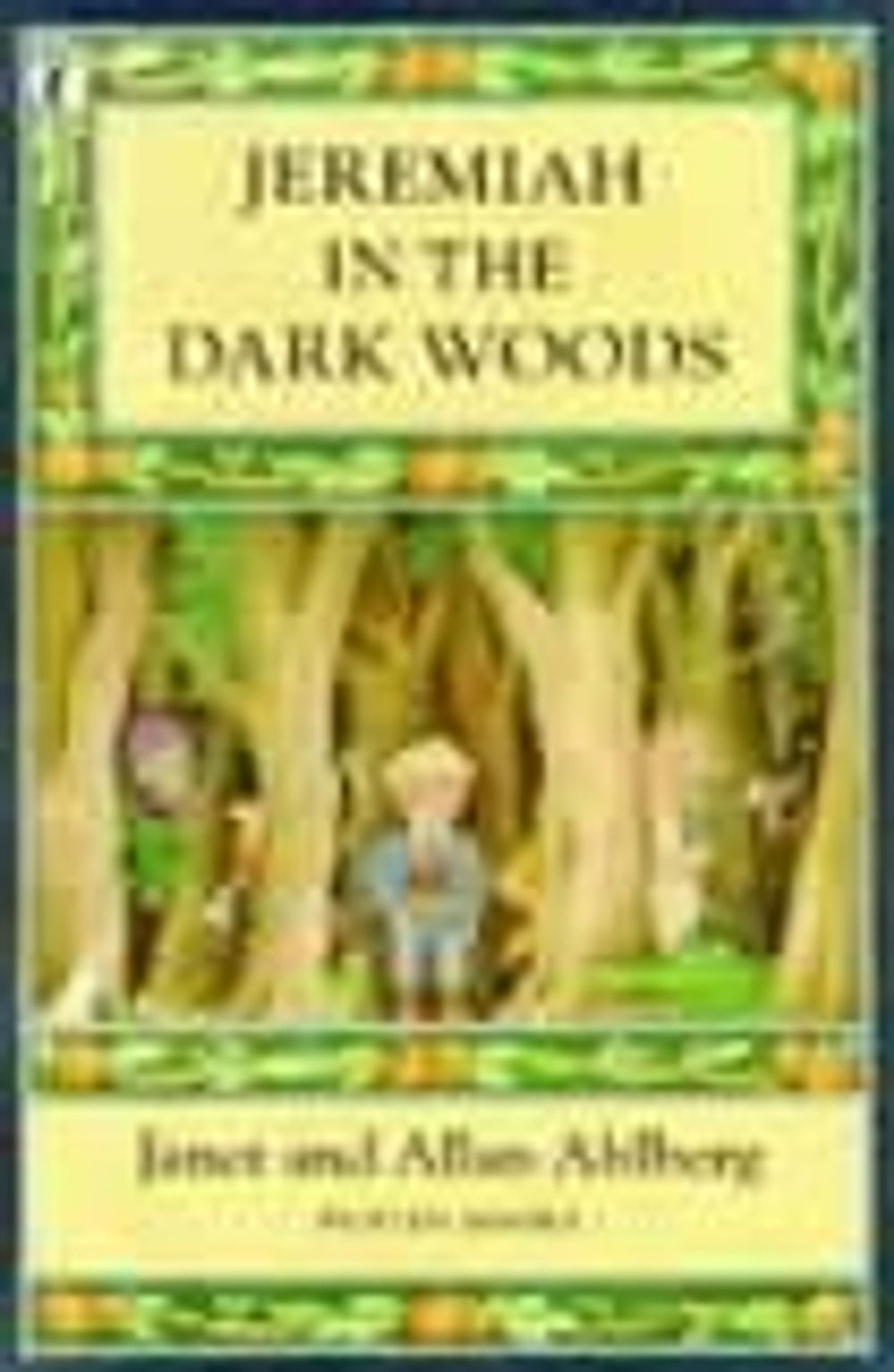 Jeremiah in the Dark Woods by Janet Ahlberg - ISBN: 9780141304960