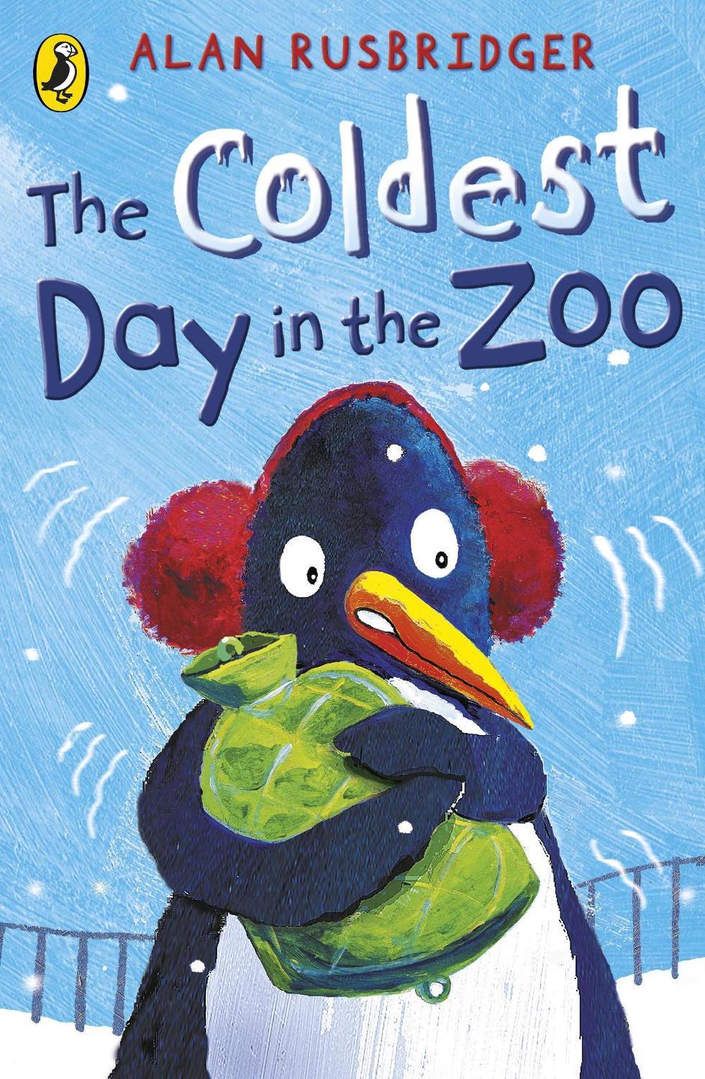 The Coldest Day in the Zoo by Alan Rusbridger - ISBN: 9780141317458
