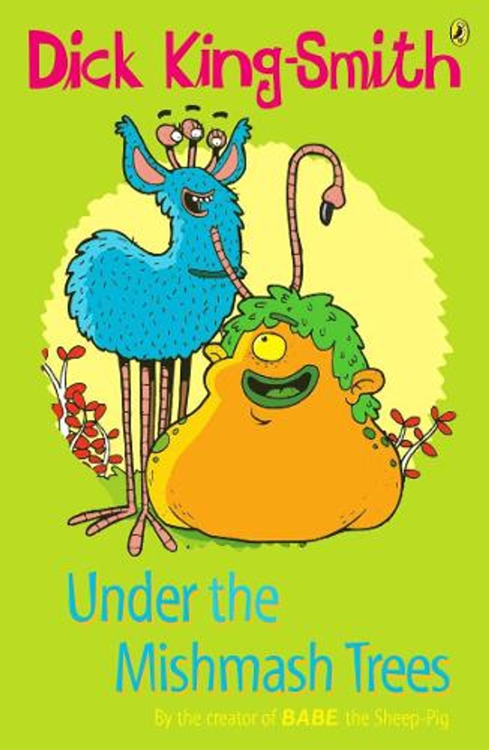 Under the Mishmash Trees by Dick King-Smith - ISBN: 9780141317687