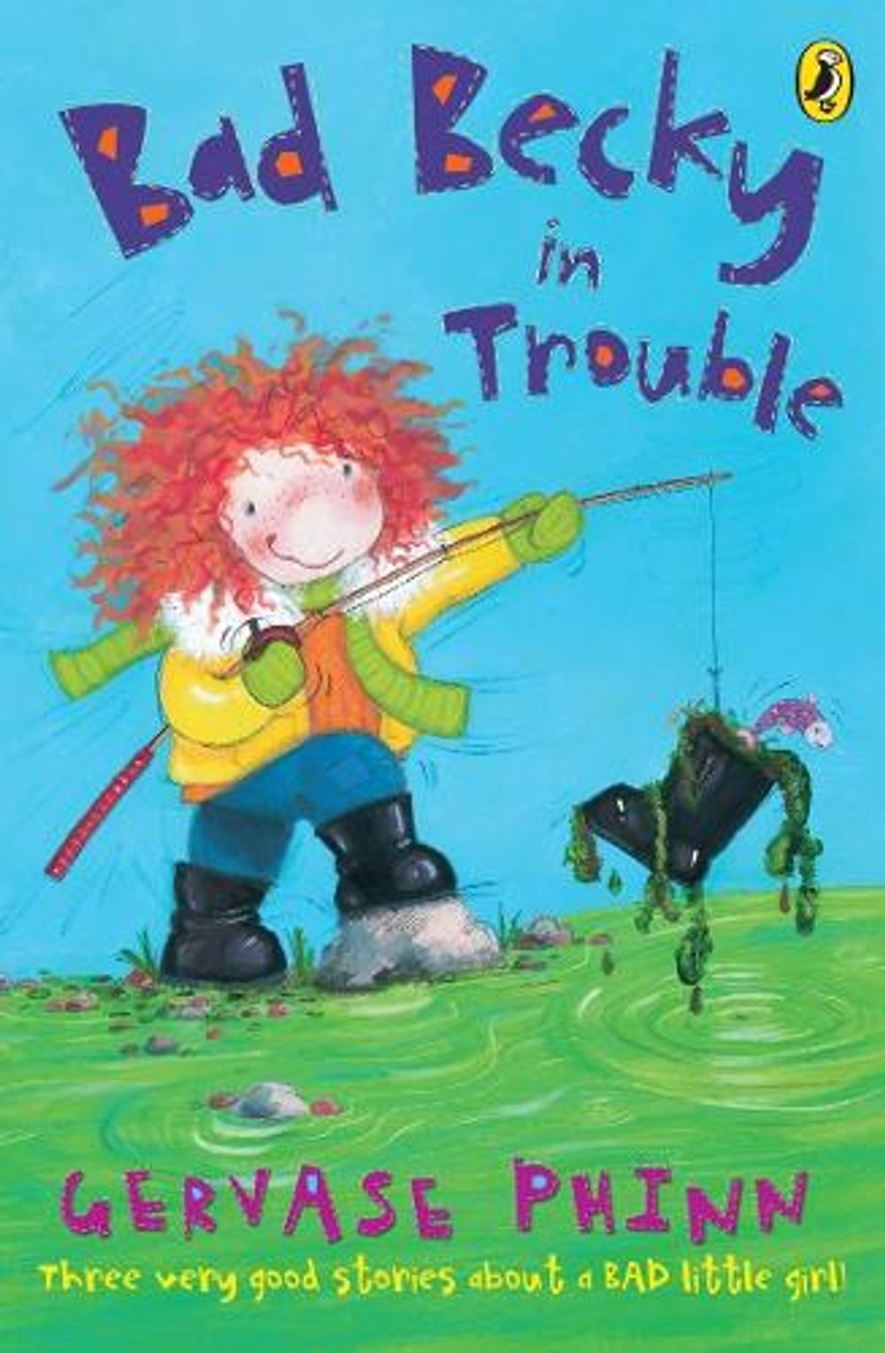 Bad Becky in Trouble by Gervase Phinn - ISBN: 9780141318080