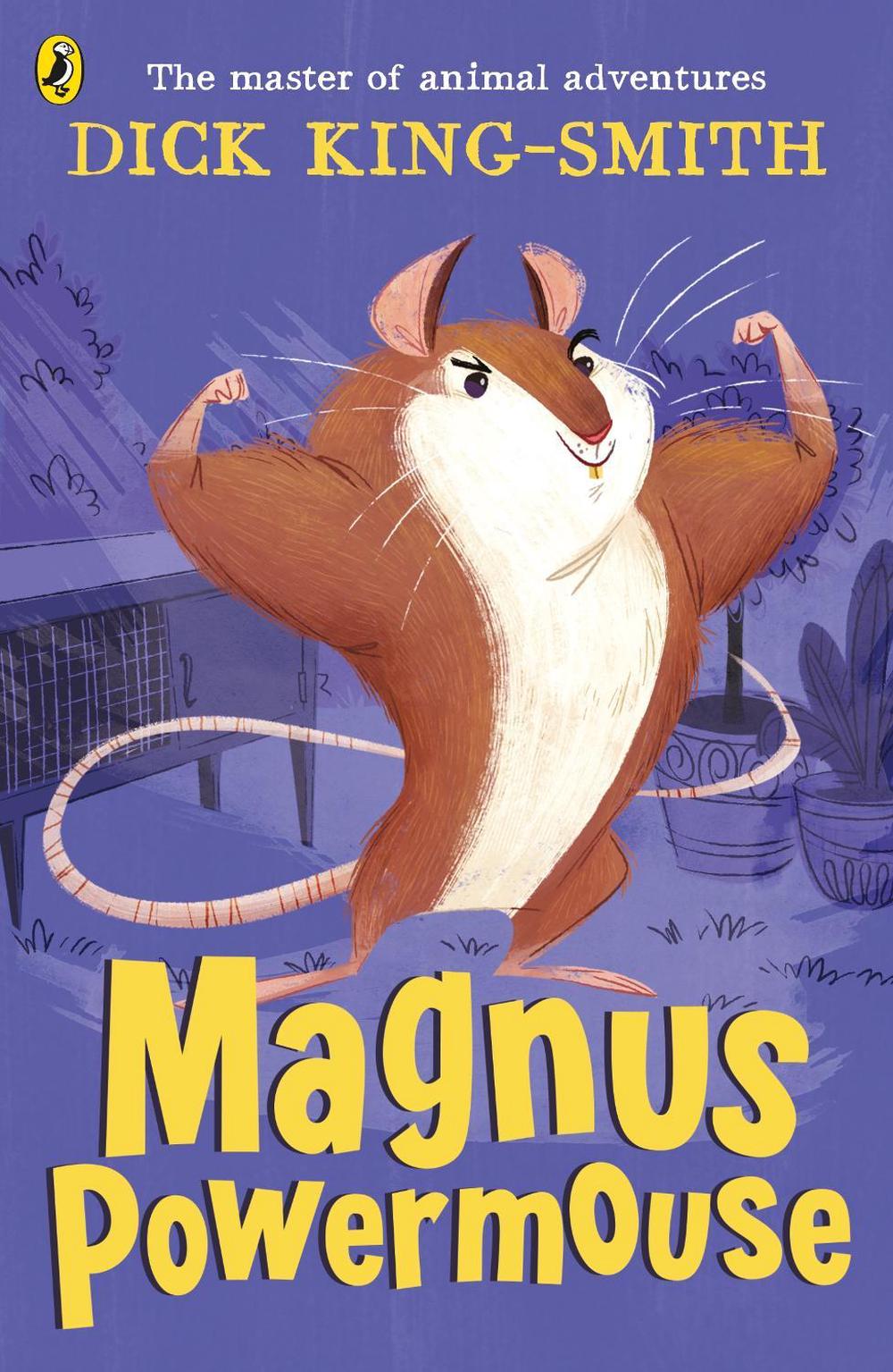 Magnus Powermouse by Dick King-Smith - ISBN: 9780141318202