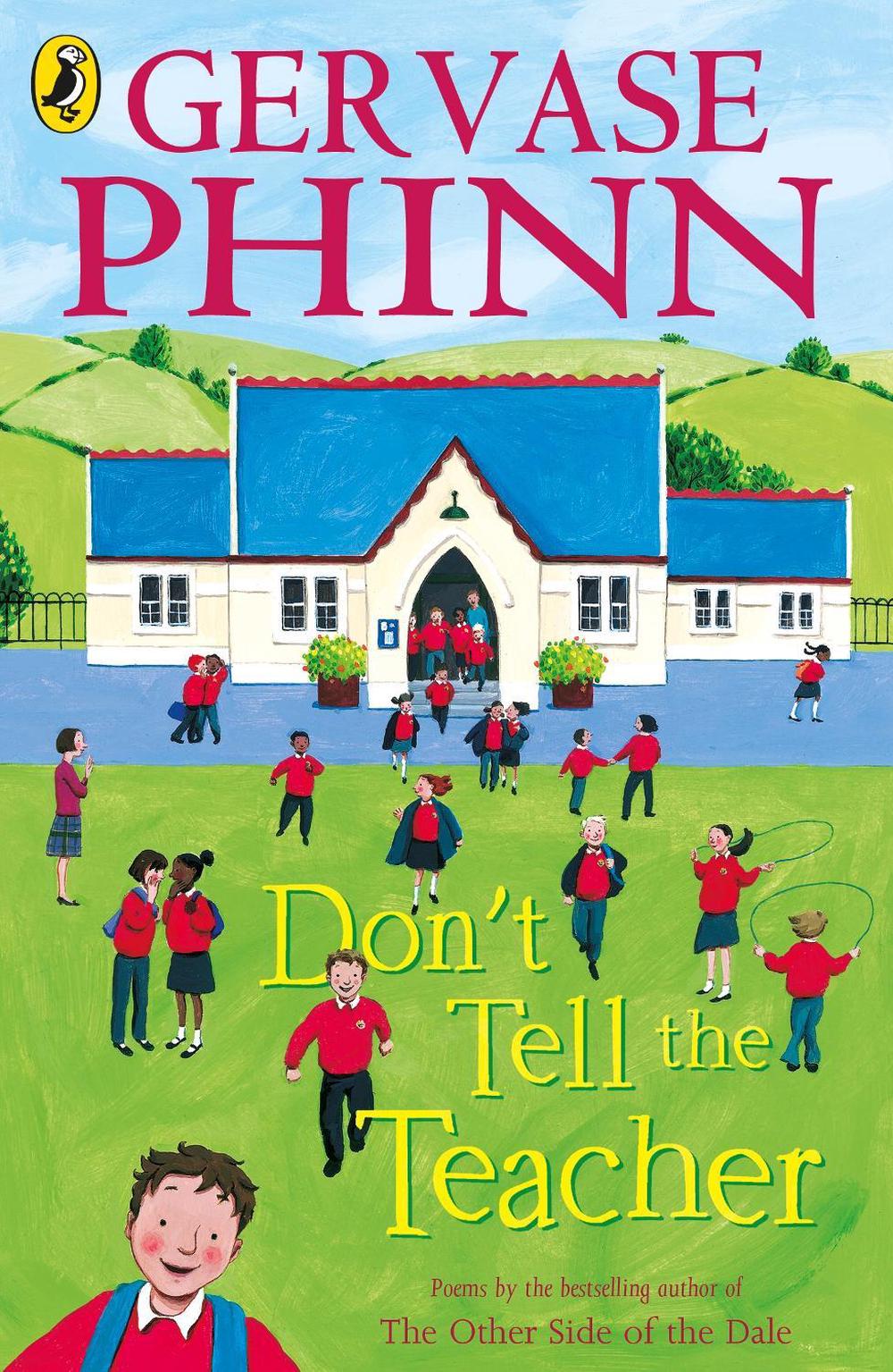 Don't Tell the Teacher by Gervase Phinn - ISBN: 9780141320748