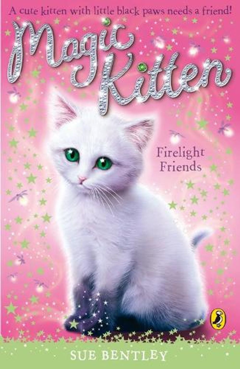 Magic Kitten: Firelight Friends by Sue Bentley - ISBN: 9780141321998