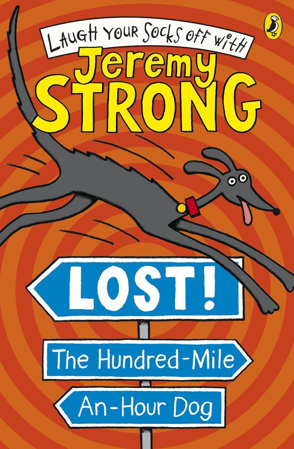 Lost! The Hundred-Mile-An-Hour Dog by Jeremy Strong - ISBN: 9780141323251