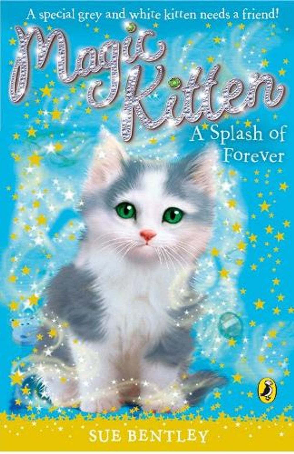 Magic Kitten: A Splash of Forever by Sue Bentley - ISBN: 9780141323497