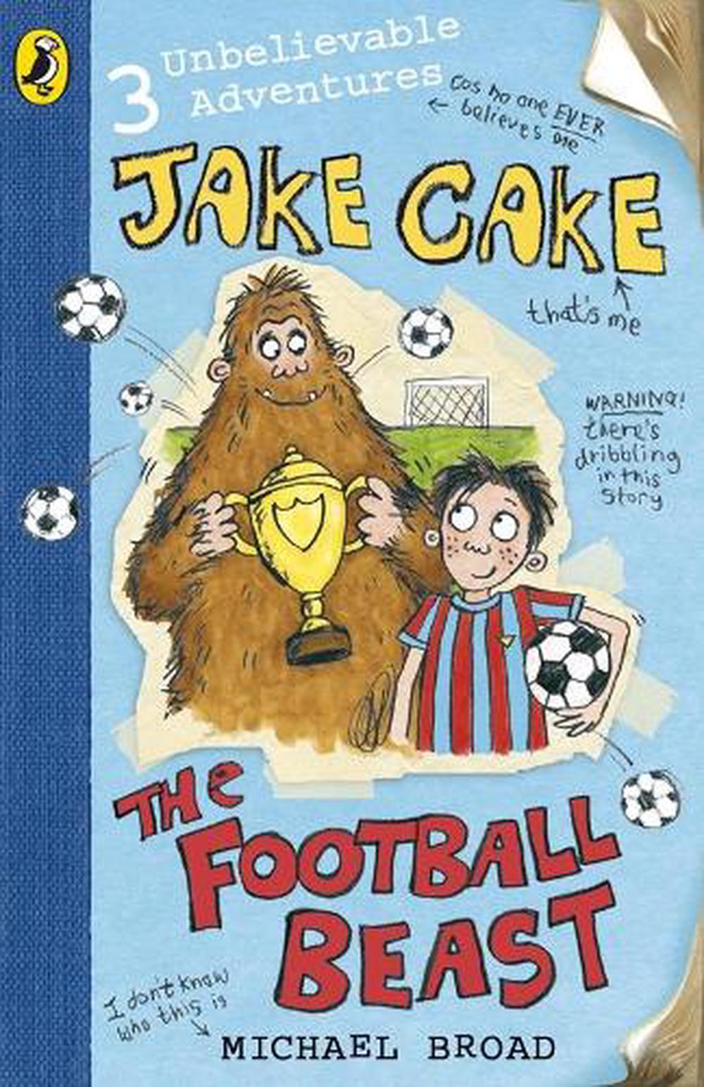 Jake Cake: The Football Beast by Michael Broad - ISBN: 9780141323701