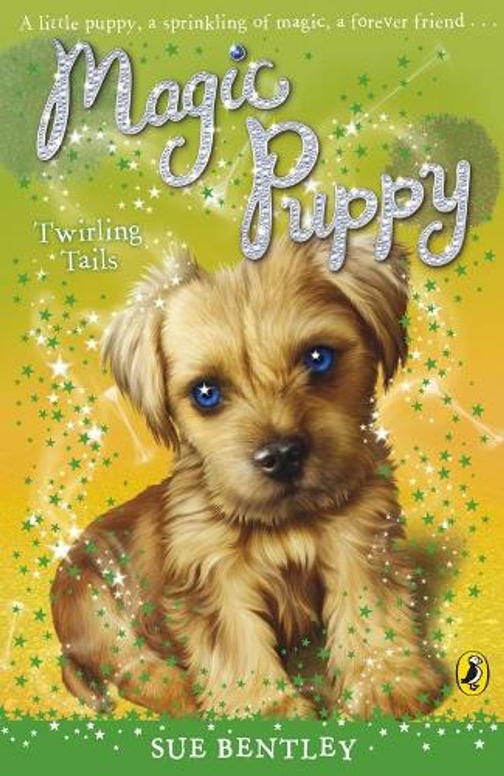 Magic Puppy: Twirling Tails by Sue Bentley - ISBN: 9780141323817