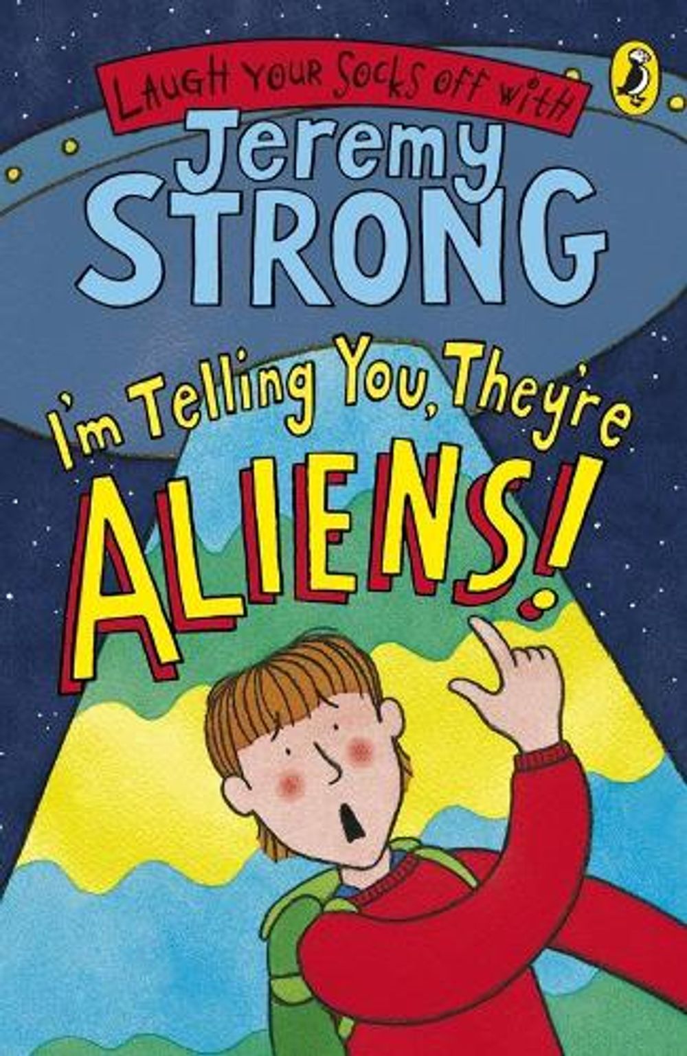 I'm Telling You, They're Aliens! by Jeremy Strong - ISBN: 9780141324425