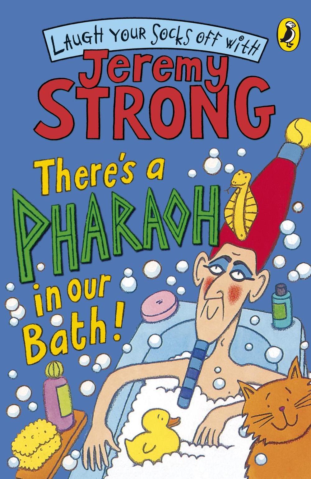 There's A Pharaoh In Our Bath! by Jeremy Strong - ISBN: 9780141324432