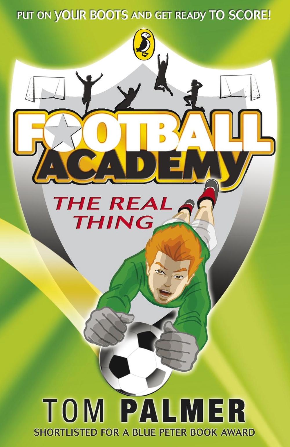 Football Academy: The Real Thing by Tom Palmer - ISBN: 9780141324692