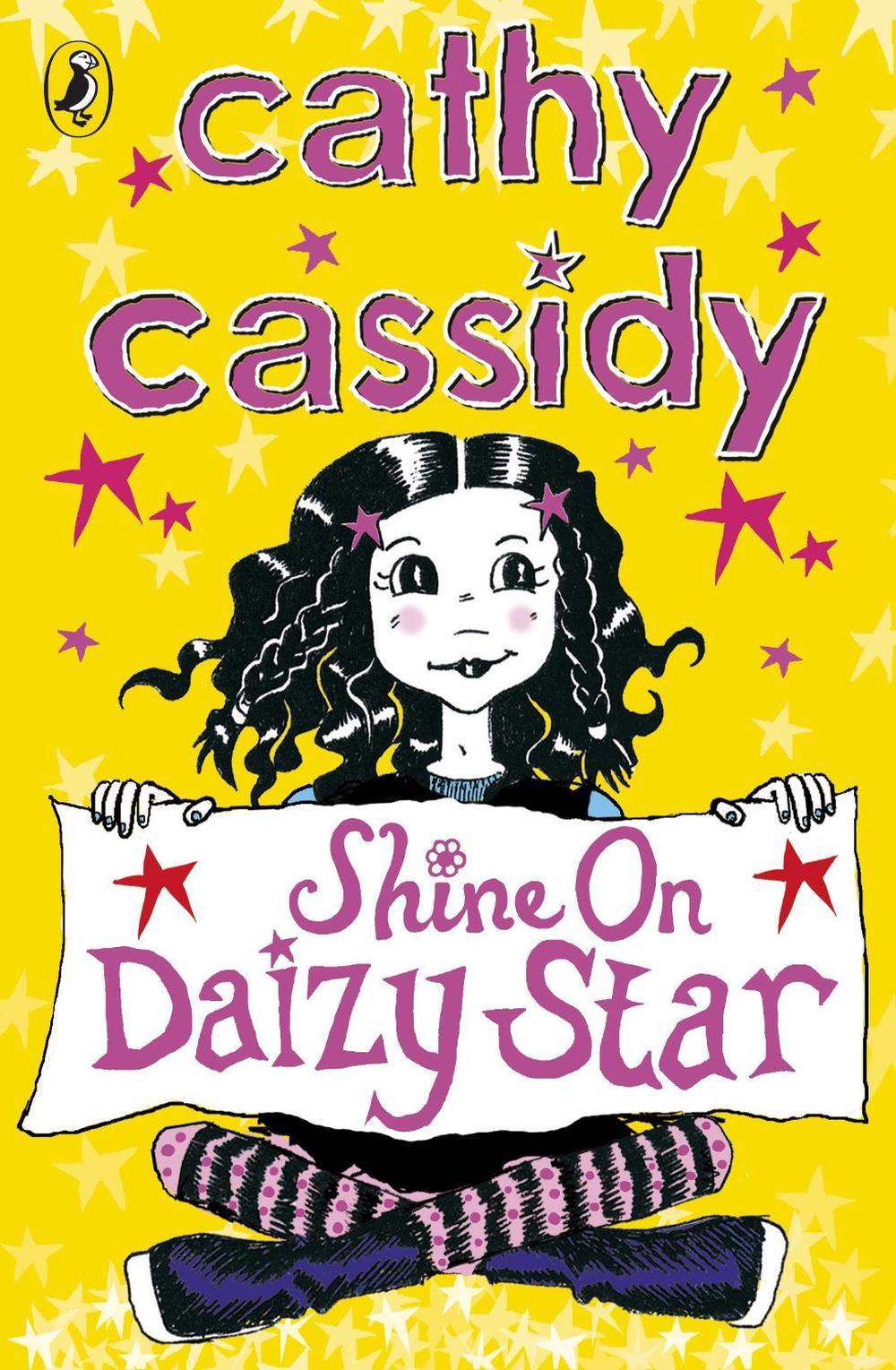 Shine On, Daizy Star by Cathy Cassidy - ISBN: 9780141325194