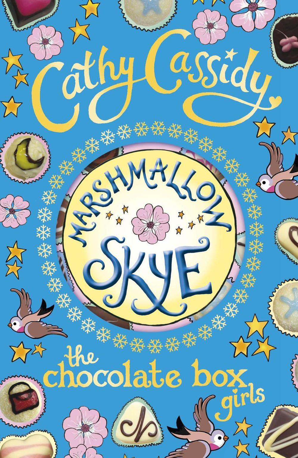 Chocolate Box Girls: Marshmallow Skye by Cathy Cassidy - ISBN: 9780141325248