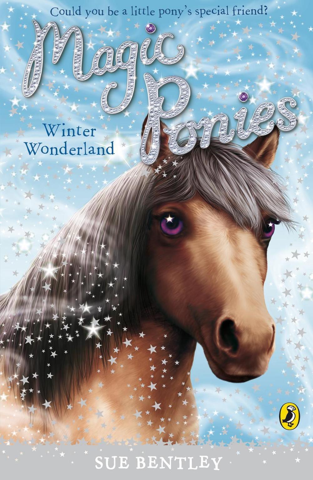 Magic Ponies: Winter Wonderland by Sue Bentley - ISBN: 9780141327723