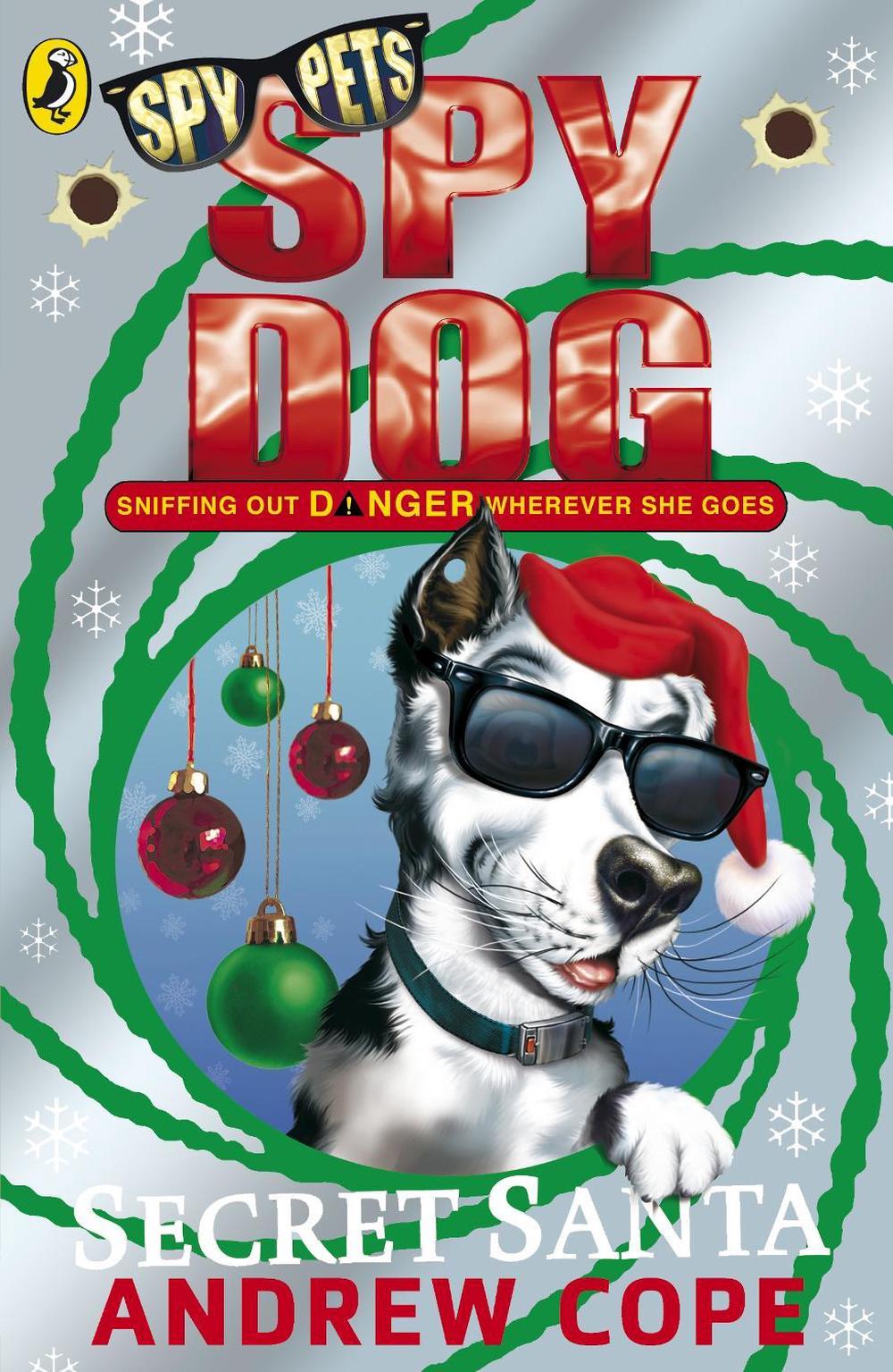 Spy Dog Secret Santa by Andrew Cope - ISBN: 9780141329970