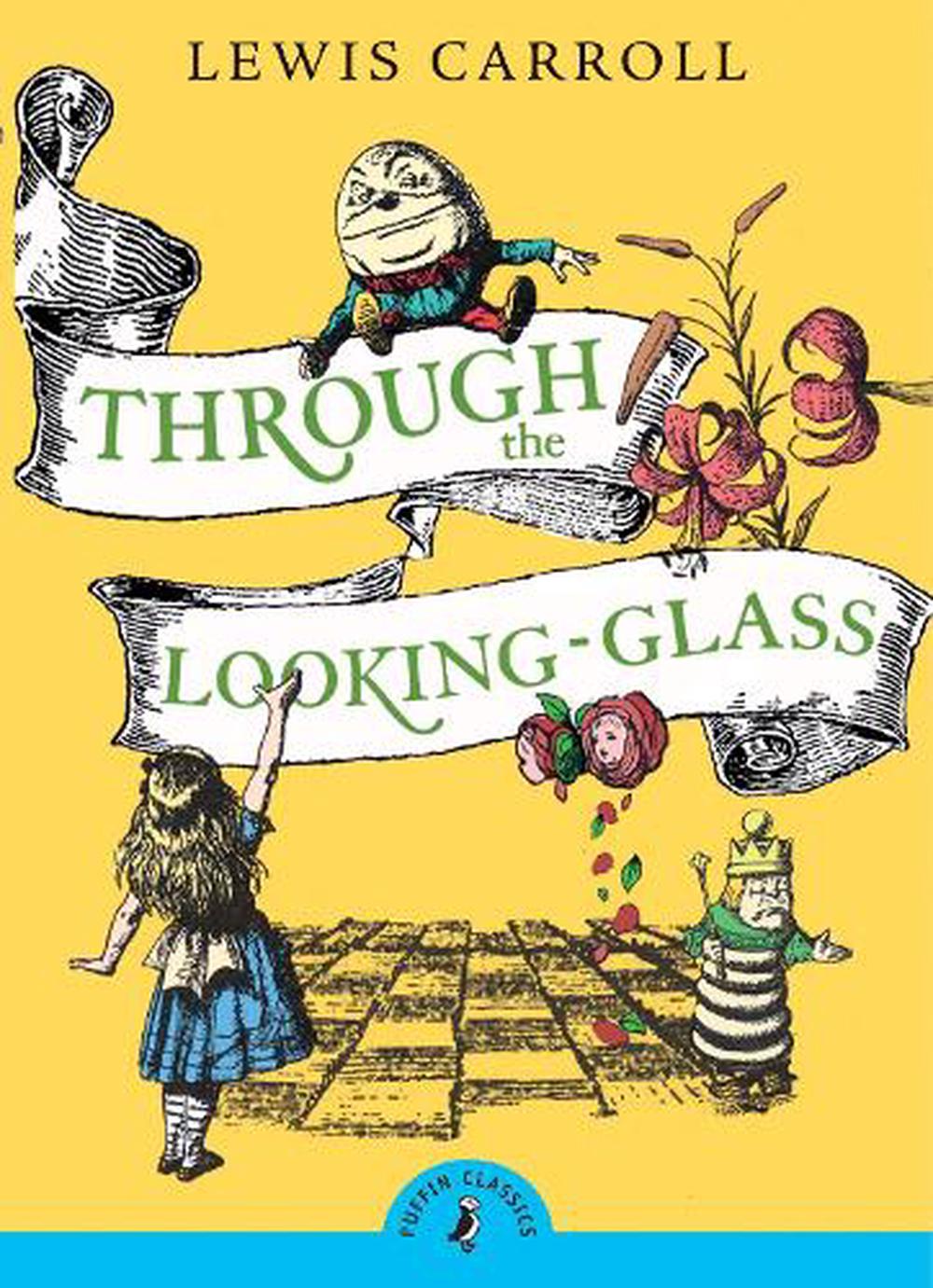 Through the Looking Glass and What Alice Found There, 9780141330075