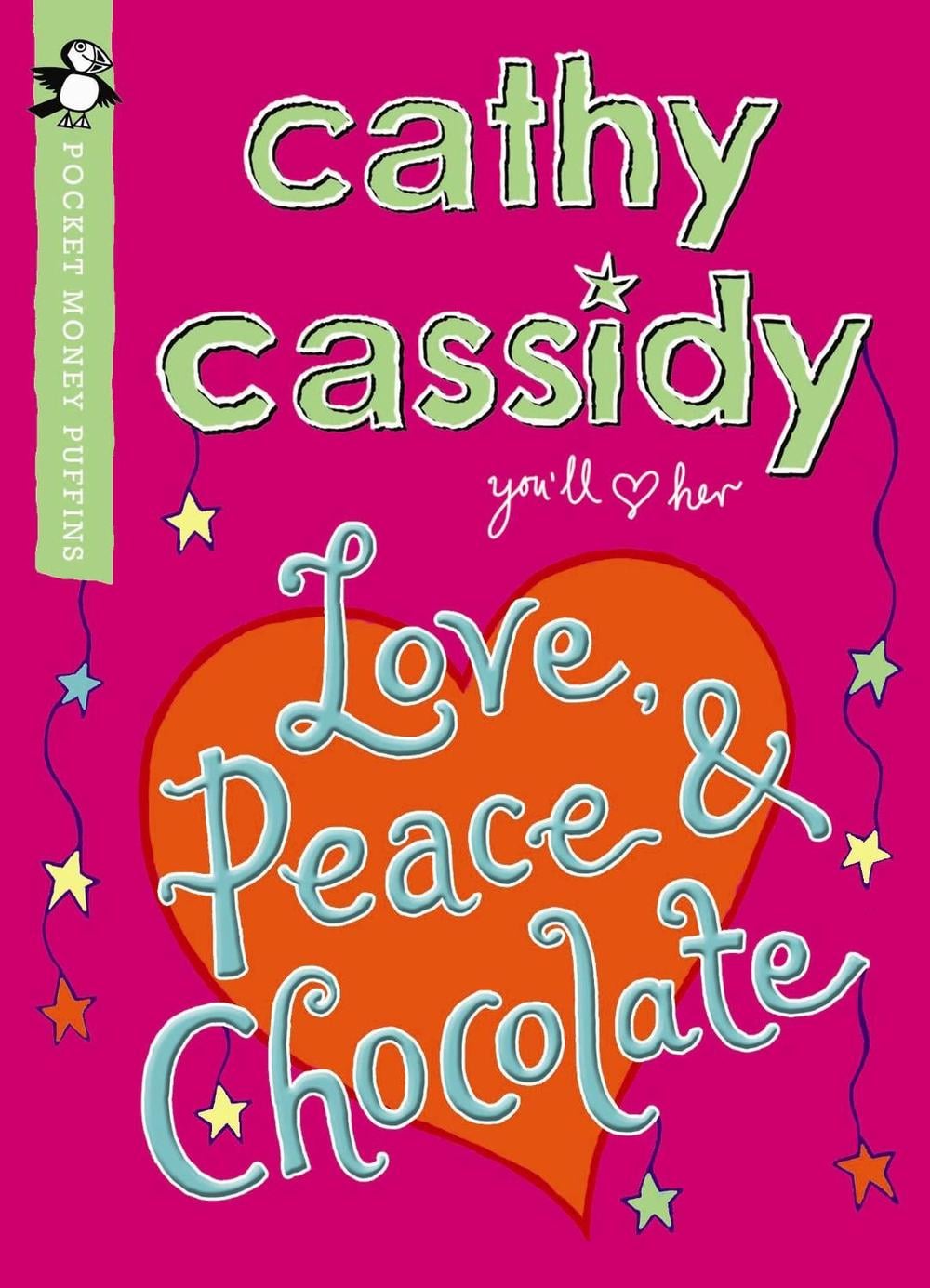 Love, Peace and Chocolate (Pocket Money Puffin) by Cathy Cassidy - ISBN: 9780141330211
