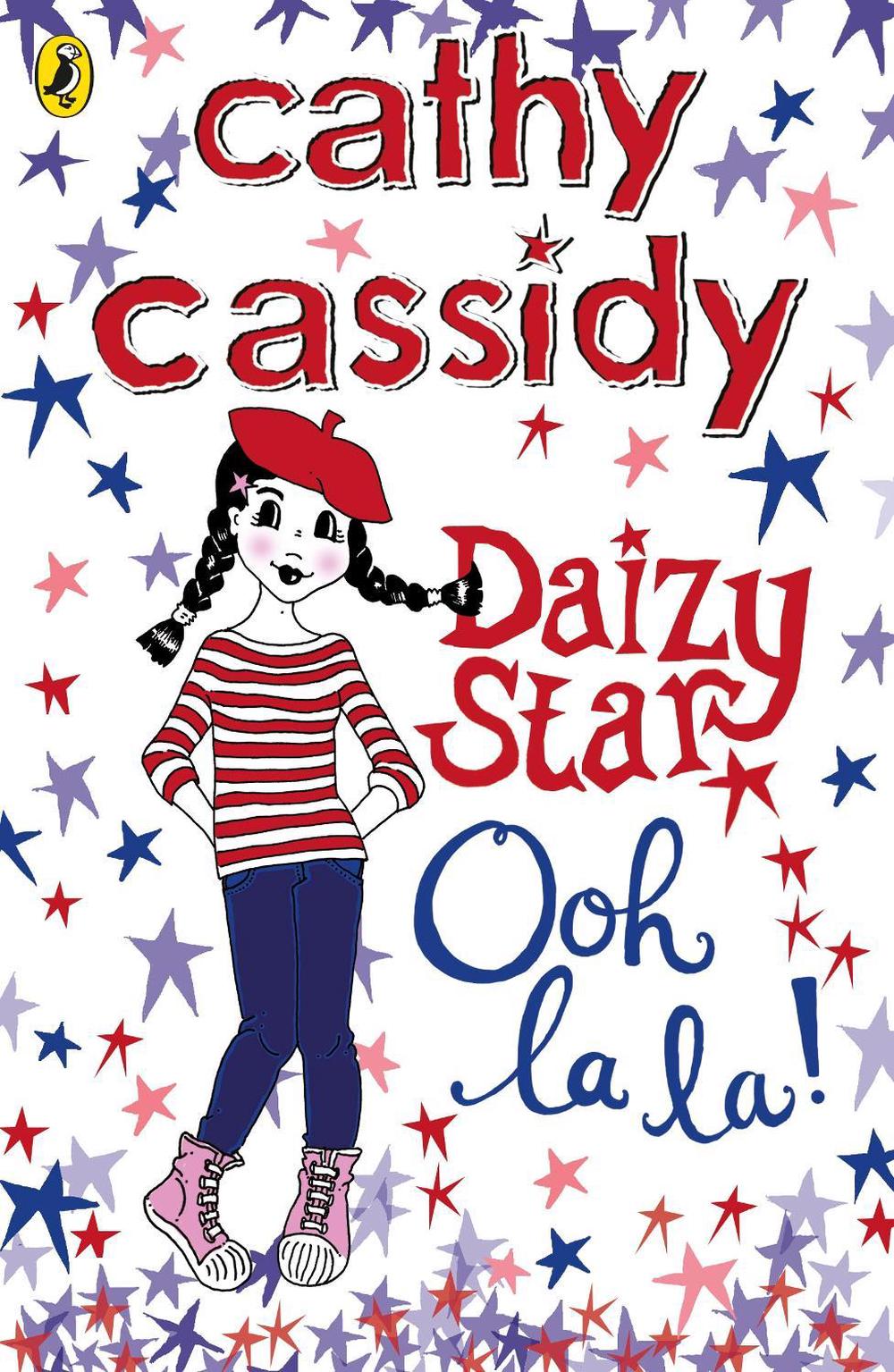 Daizy Star, Ooh La La! by Cathy Cassidy - ISBN: 9780141337449