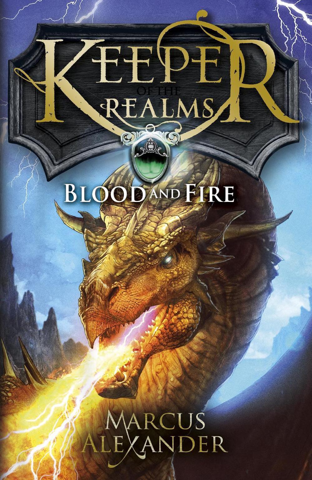 Keeper of the Realms: Blood and Fire (Book 3) by Marcus Alexander - ISBN: 9780141339795