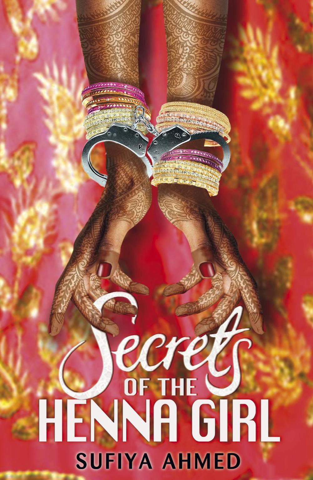Secrets of the Henna Girl by Sufiya Ahmed - ISBN: 9780141339801