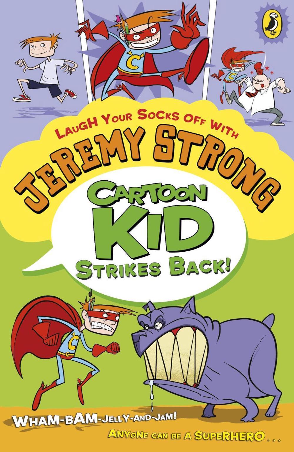 Cartoon Kid Strikes Back! by Jeremy Strong - ISBN: 9780141339948