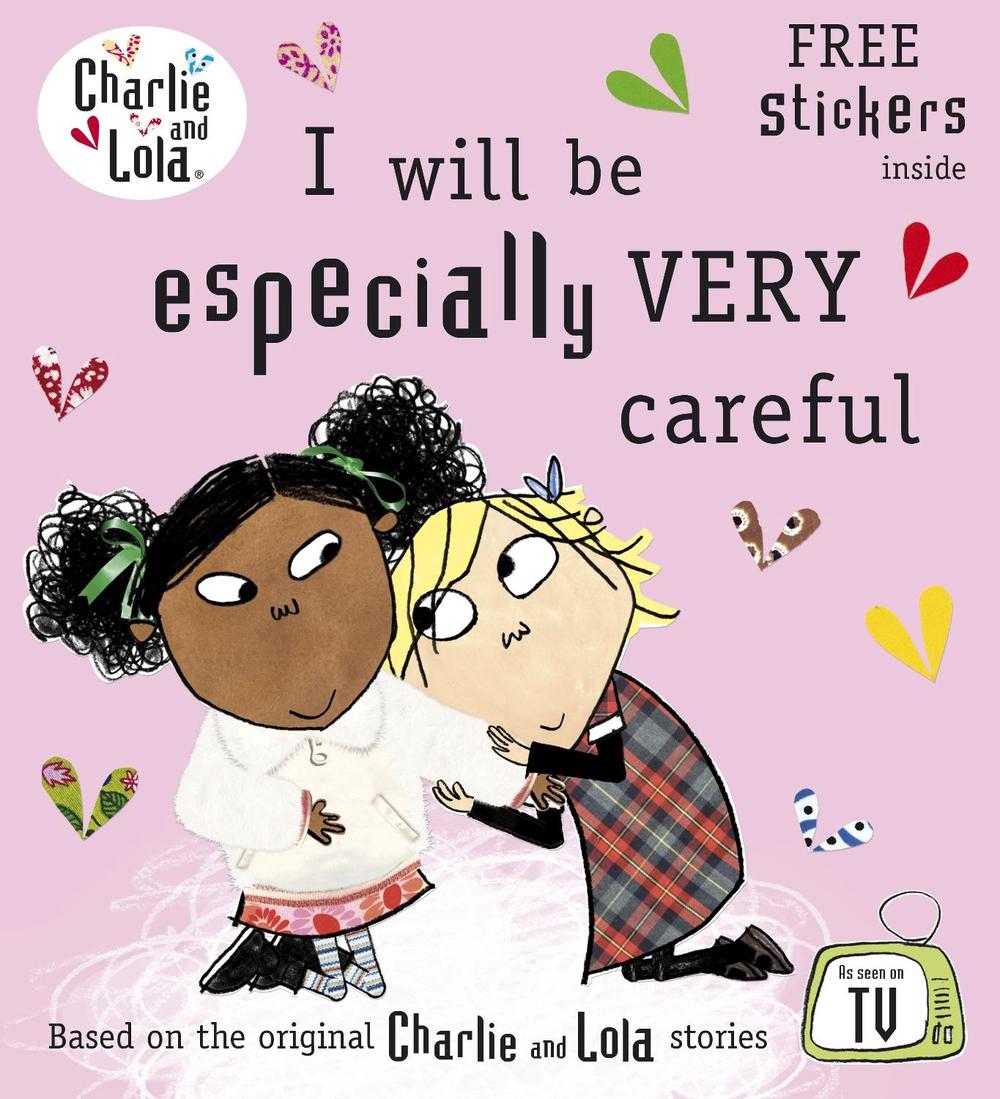 Charlie and Lola: I Will Be Especially Very Careful by Lauren Child - ISBN: 9780141341538