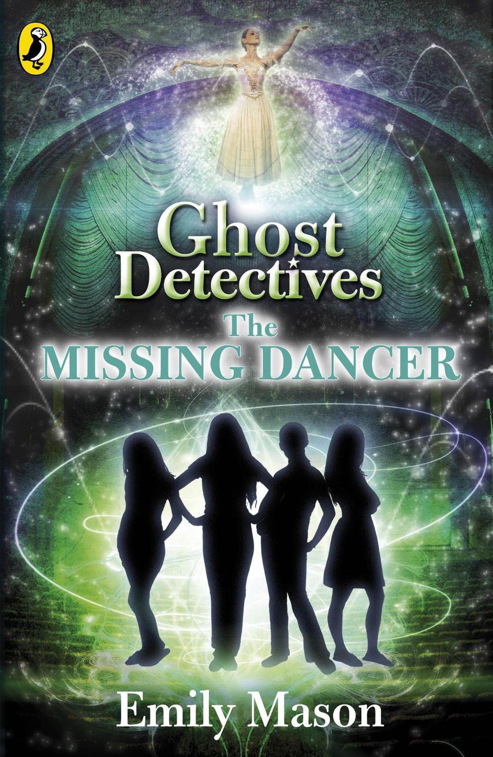 Ghost Detectives: The Missing Dancer by Emily Mason - ISBN: 9780141342047
