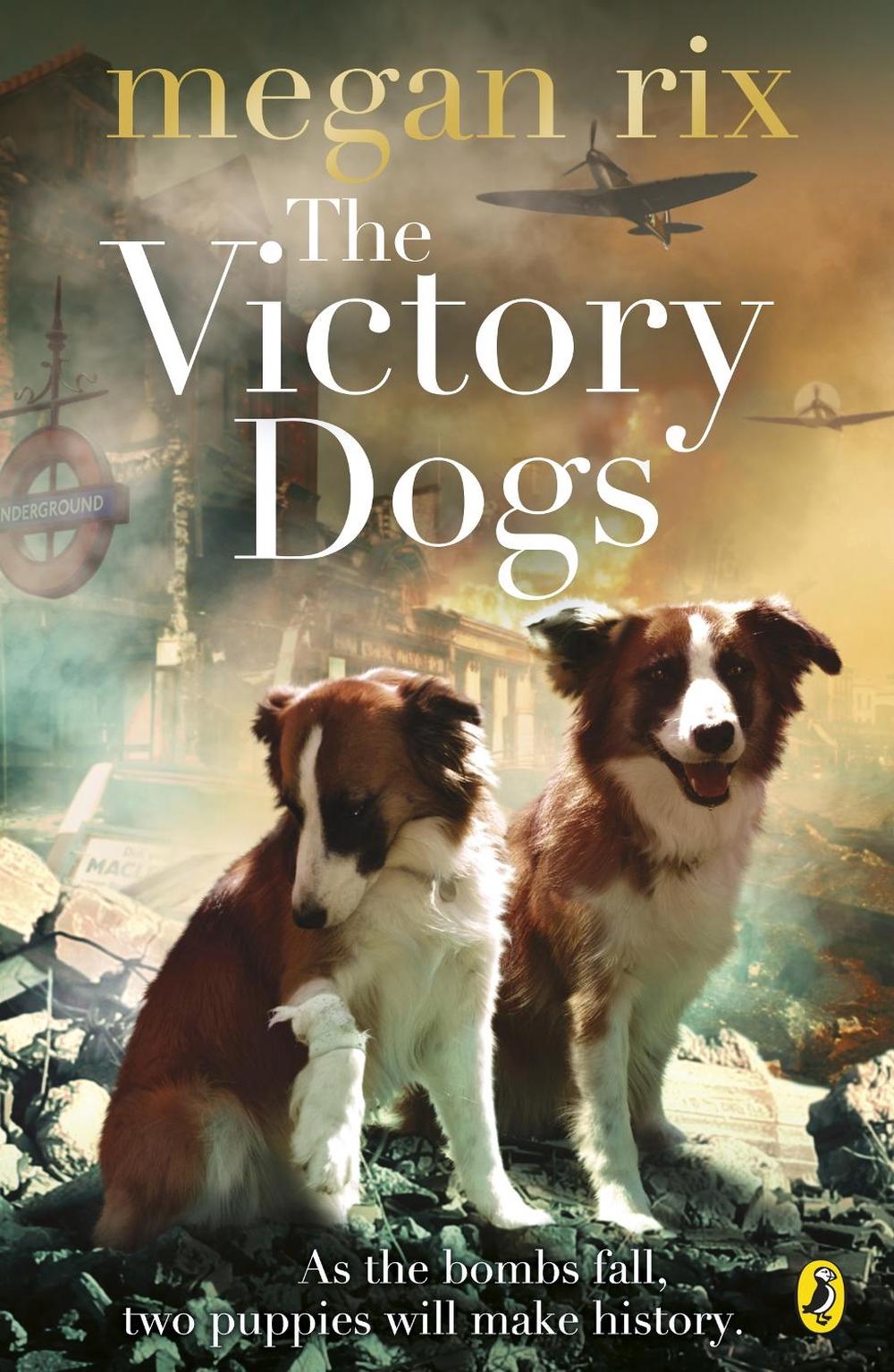 The Victory Dogs by Megan Rix - ISBN: 9780141342733