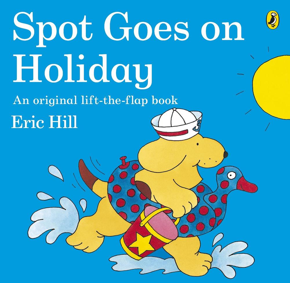 Spot Goes on Holiday by Eric Hill - ISBN: 9780141343778