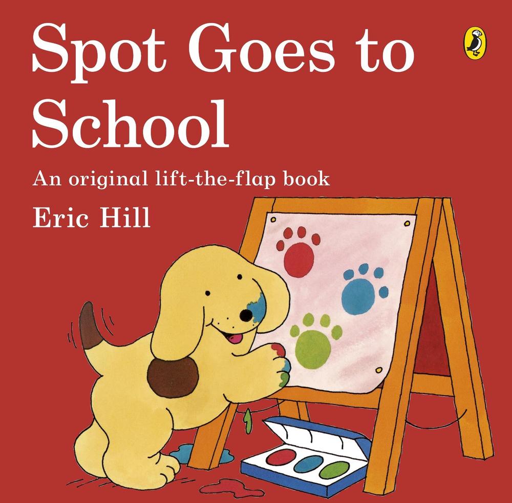 Spot Goes to School by Eric Hill - ISBN: 9780141343785
