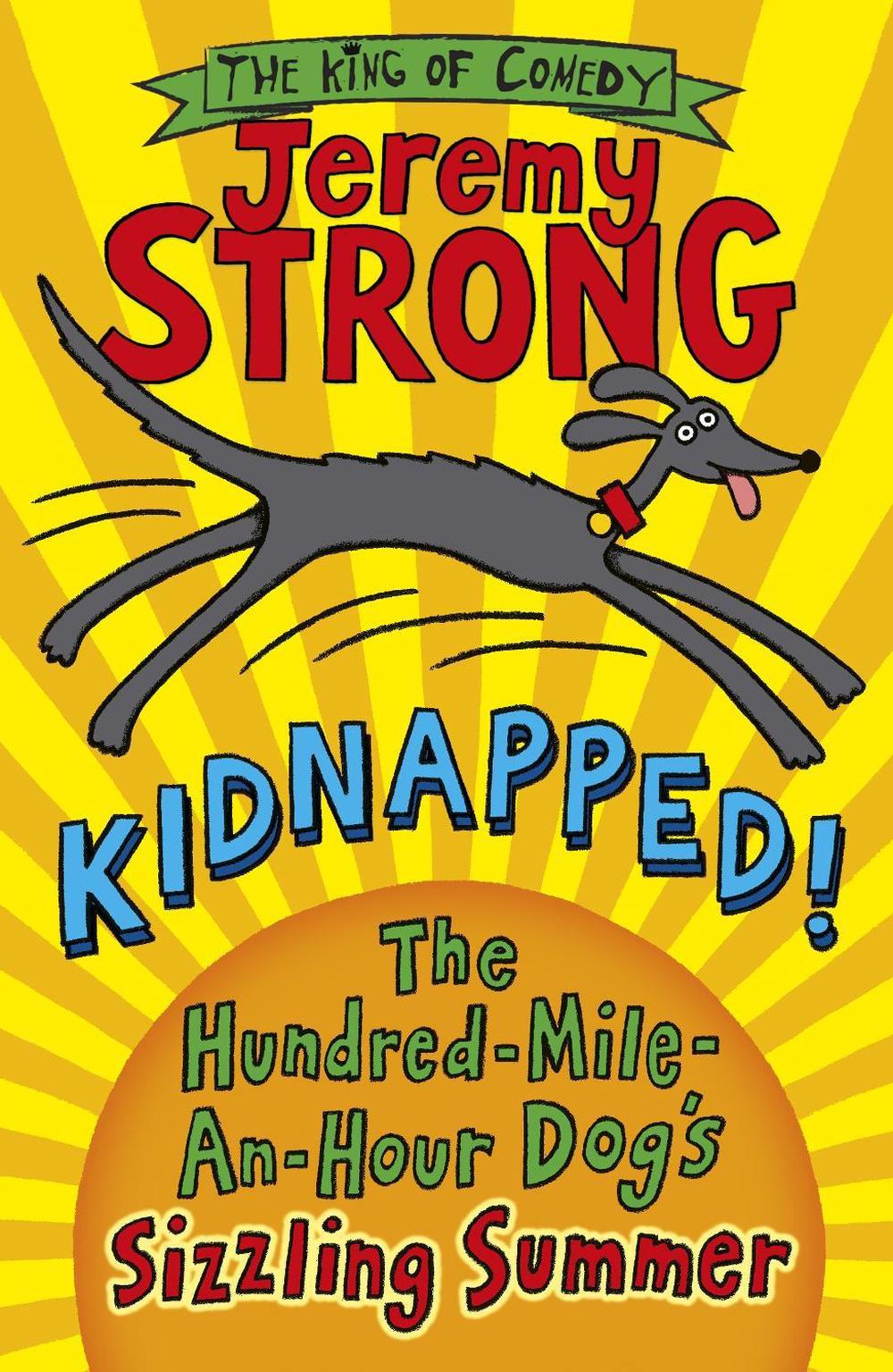 Kidnapped! The Hundred-Mile-an-Hour Dog's Sizzling Summer, 9780141344195