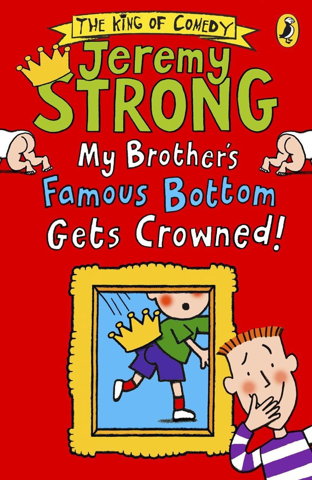 My Brother's Famous Bottom Gets Crowned! by Jeremy Strong - ISBN: 9780141344225