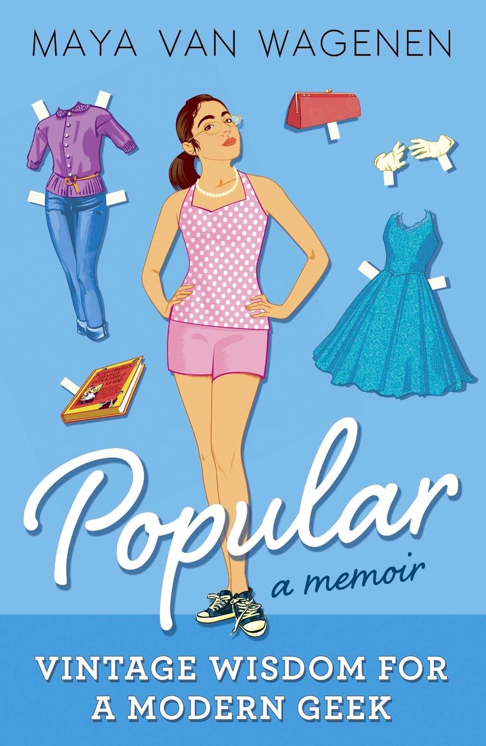 Popular: Vintage Wisdom for a Modern Geek (A Memoir) by Maya Van Wagenen - ISBN: 9780141353258