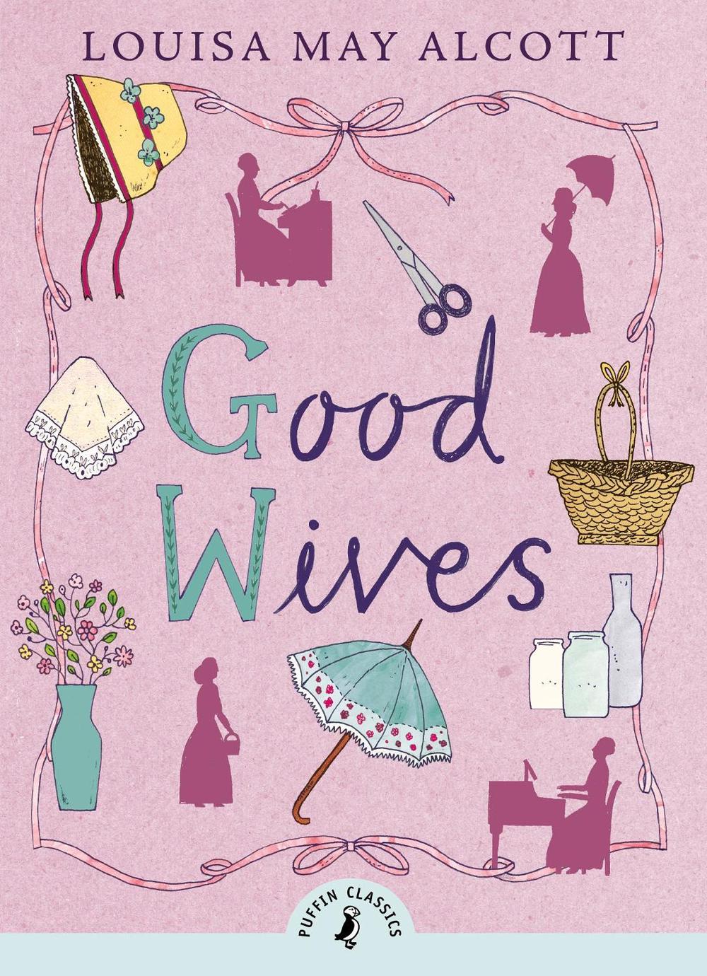 Good Wives by Louisa May Alcott - ISBN: 9780141360034