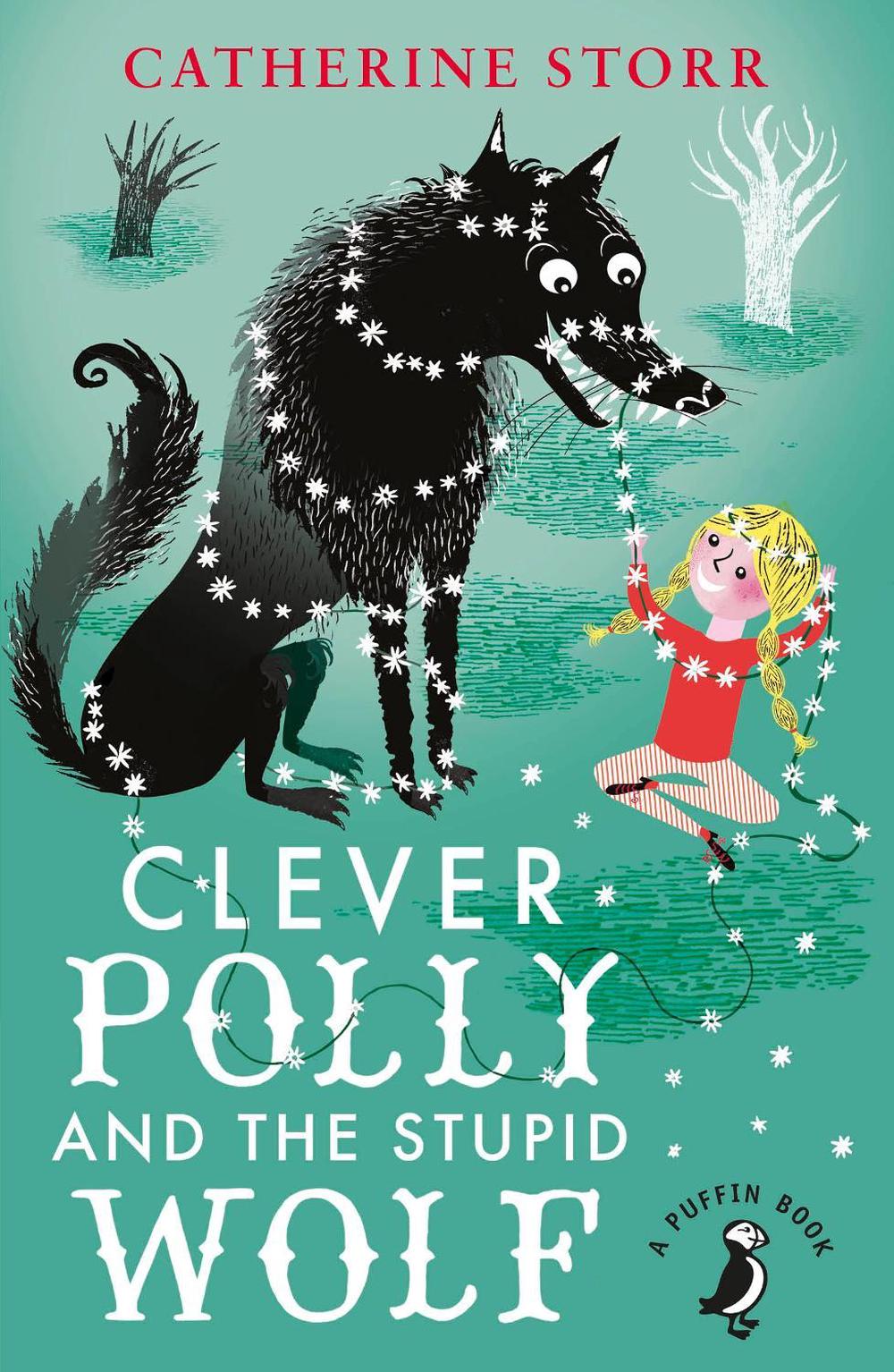 Clever Polly And the Stupid Wolf by Catherine Storr - ISBN: 9780141360232