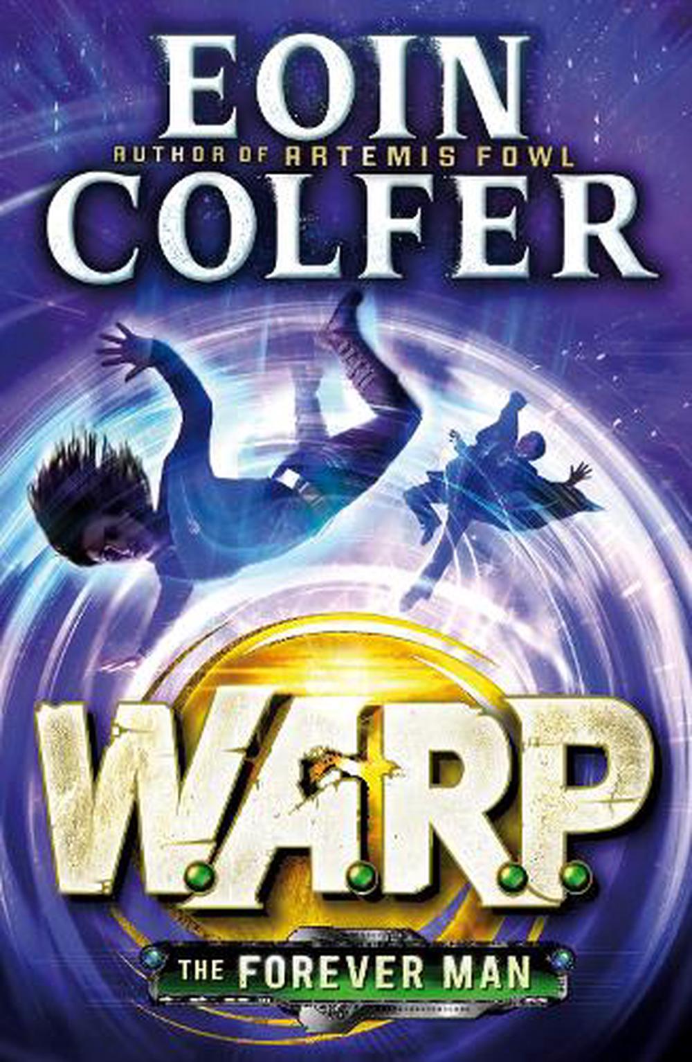 The Forever Man (W.A.R.P. Book 3) by Eoin Colfer, Paperback ...