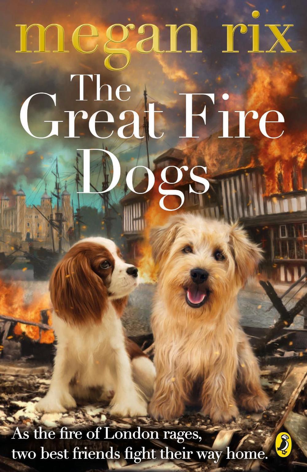The Great Fire Dogs by Megan Rix - ISBN: 9780141365268