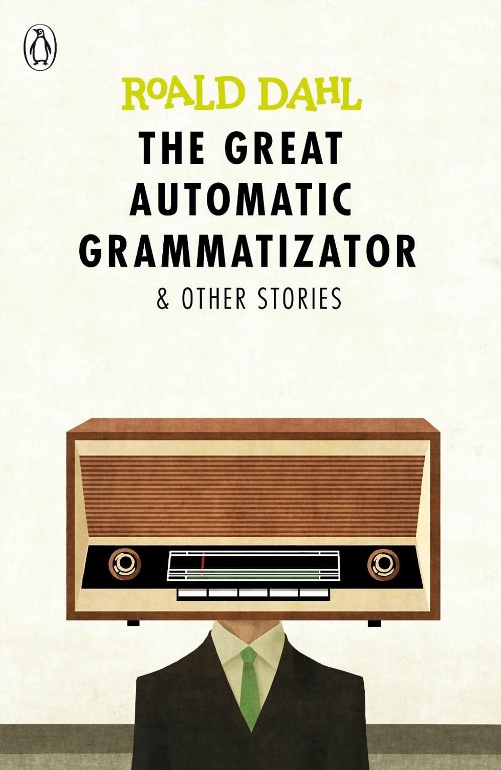 The Great Automatic Grammatizator and Other Stories by Roald Dahl - ISBN: 9780141365565