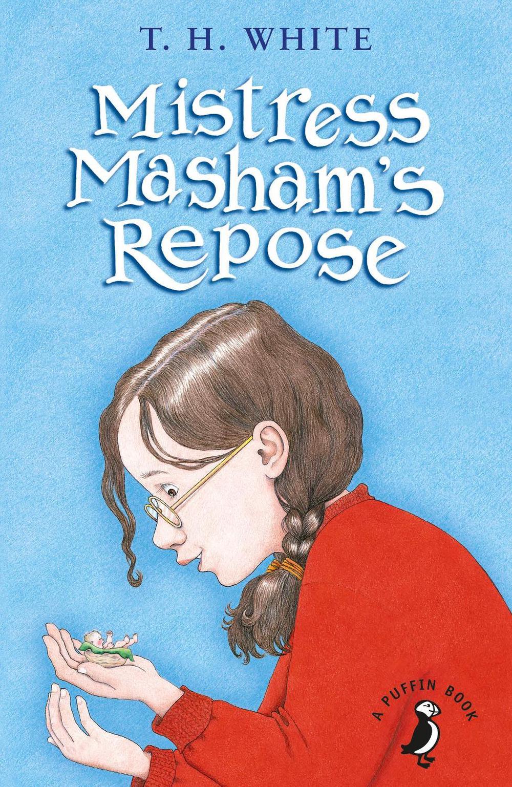 Mistress Masham's Repose by T.H. White - ISBN: 9780141368733